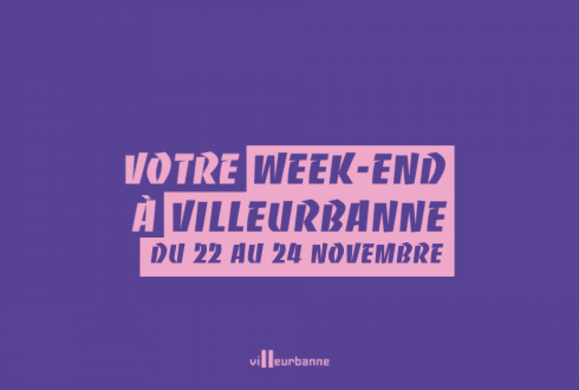 Que faire ce week-end à Villeurbanne ?